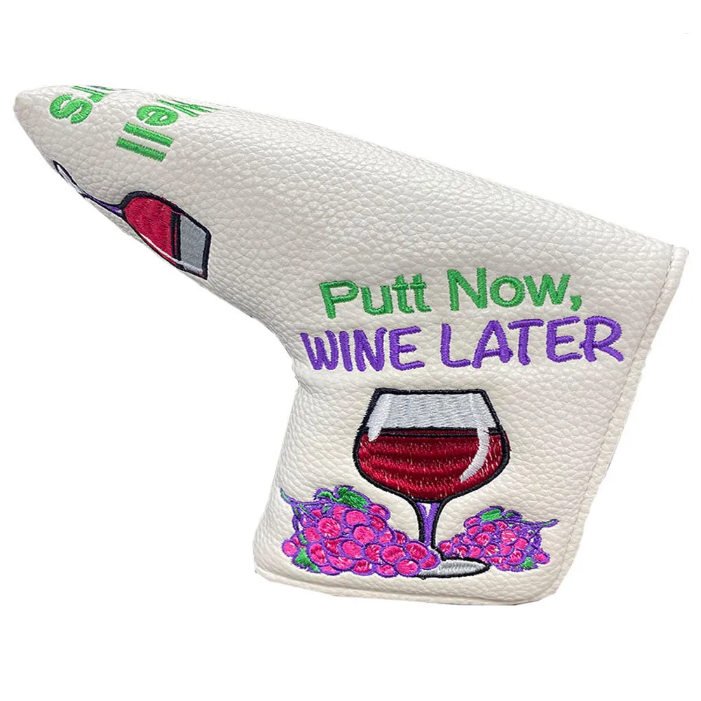 Putt Now, Wine Later Blade Putter Cover
